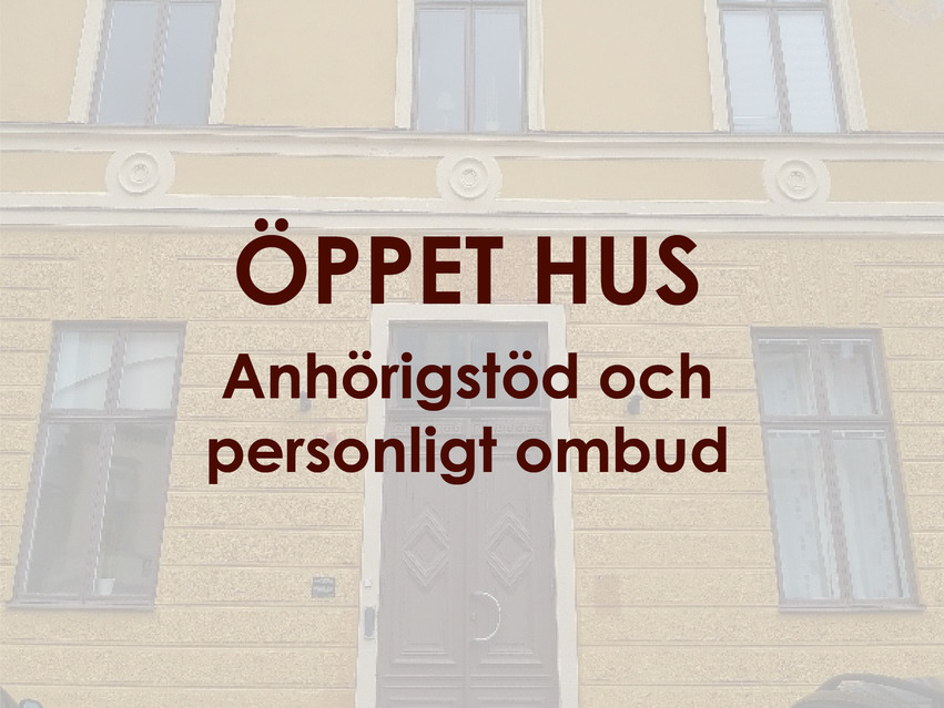 En bild på Wallnersgårdens entré med texten: Öppet hus - anhörigstöd och personligt ombud